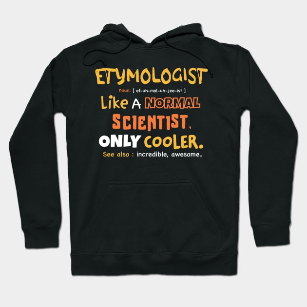 Etymology definition, Etymology student, funny Etymology present Hoodie by Anodyle